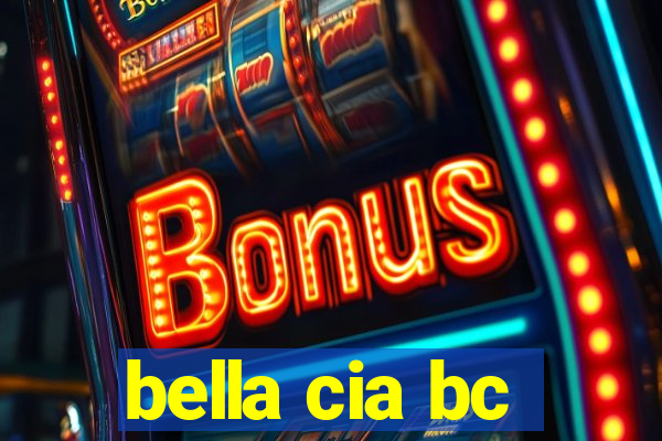 bella cia bc